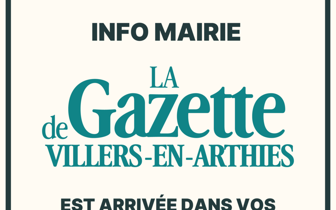 📮 La Gazette de Villers-en-Arthies est dans vos boîtes aux lettres !